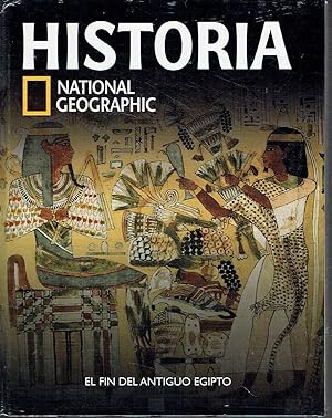 El fin del Antiguo Egipto. Historia de National Geographic, volumen 3.