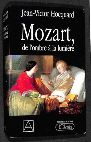 Mozart, de l'ombre à la lumière.