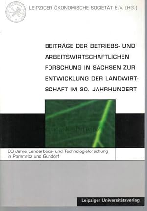 Seller image for Beitrge der betriebs- und arbeitswirtschaftlichen Forschung in Sachsen zur Entwicklung der Landwirtschaft im 20. Jahrhundert,;rendler und Siegfried Schumann. for sale by Antiquariat Kastanienhof