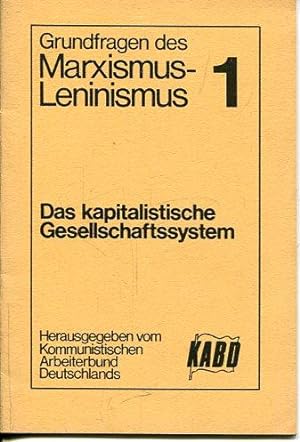 Seller image for Grundfragen des Marxismus-Leninismus 1. Das kapitalistische Gesellschaftssystem. for sale by Antiquariat am Flughafen