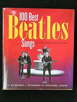 Immagine del venditore per 100 Best Beatles Songs An Informed Fan's Guide venduto da Fleur Fine Books