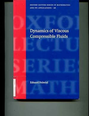 Immagine del venditore per Dynamics of Viscous Compressible Fluids (Oxford Lecture Series in Mathematics and Its Applications) venduto da Orca Knowledge Systems, Inc.