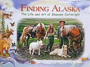 Finding Alaska: The Life and Art of Shannon Cartwright