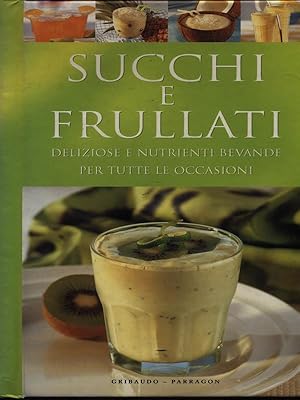 Seller image for Succhi e frullati for sale by Librodifaccia