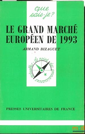 Image du vendeur pour LE GRAND MARCH EUROPEN DE 1993, coll. Que sais-je? mis en vente par La Memoire du Droit