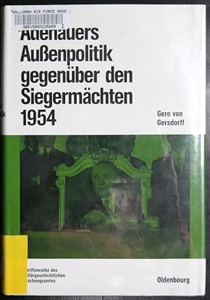 Image du vendeur pour Adenauers Aussenpolitik Gegenuber Den Siegermachten 1954: Westdeutsche Bewaffnung Und Internationale Politik (Beitrage Zur Militargeschichte) (German Edition) mis en vente par GuthrieBooks