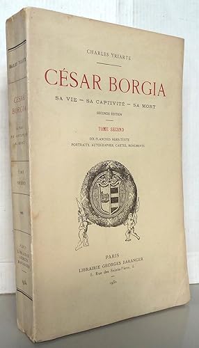 César Borgia sa vie sa captivité sa mort tome second