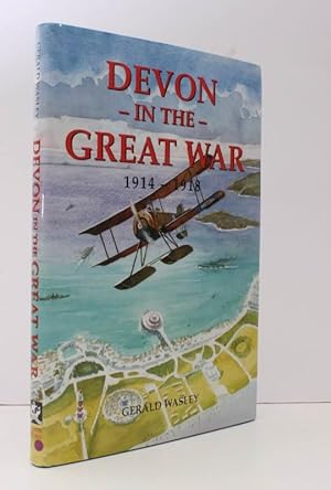 Seller image for Devon in the Great War 1914-1918. NEAR FINE COPY IN UNCLIPPED DUSTWRAPPER for sale by Island Books