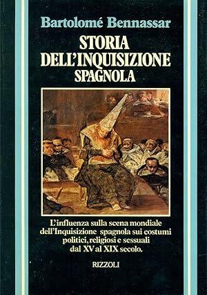 Image du vendeur pour Storia dell'Inquisizione spagnola dal XV al XIX secolo mis en vente par Studio Bibliografico Marini