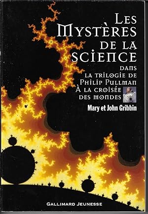 Les mystères de la science dans la trilogie de Philip Pullman, A la croisée des mondes (French Ed...