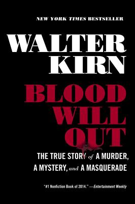 Imagen del vendedor de Blood Will Out: The True Story of a Murder, a Mystery, and a Masquerade (Paperback or Softback) a la venta por BargainBookStores