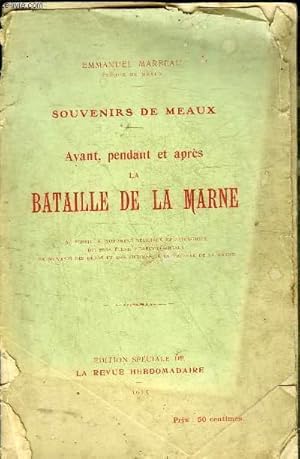 Bild des Verkufers fr SOUVENIRS DE MEAUX - AVANT PENDANT ET APRES LA BATAILLE DE LA MARNE. zum Verkauf von Le-Livre