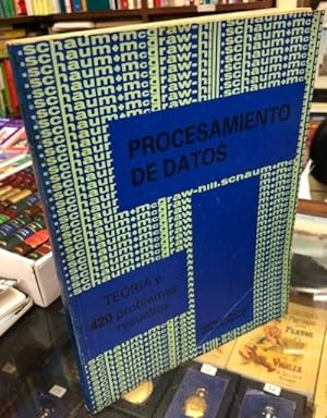 Image du vendeur pour PROCESAMIENTO DE DATOS. TEORIA Y 420 PROBLEMAS RESUELTOS. mis en vente par Librera Raimundo