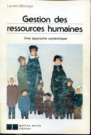 Bild des Verkufers fr Gestion des ressources humaines : une approche systmique zum Verkauf von Librairie Le Nord