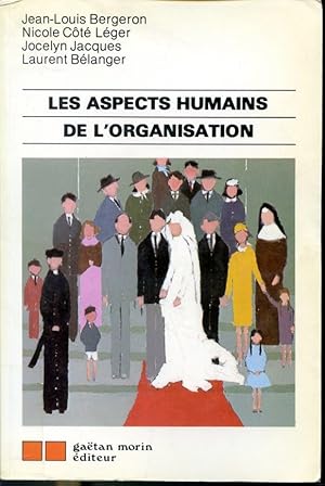 Bild des Verkufers fr Les aspects humains de l'organisation zum Verkauf von Librairie Le Nord