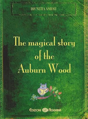 Bild des Verkufers fr The magical story of the auburn wood zum Verkauf von Libro Co. Italia Srl