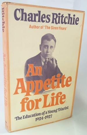 Seller image for An Appetite for Life; The Education of a Young Diarist 1924-1927 for sale by Dave Shoots, Bookseller