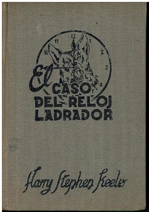 Seller image for EL CASO DEL RELOJ LADRADOR. Trad. Fernando Noriega. for sale by angeles sancha libros