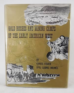 Imagen del vendedor de Gold Rushes and Mining Camps of the Early American West (SIGNED) a la venta por Pacific Coast Books, ABAA,ILAB