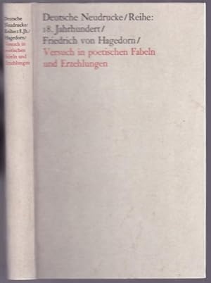 Bild des Verkufers fr Versuch in poetischen Fabeln und Erzehlungen. Faksimile der Ausgabe von 1738 (= Deutsche Neudrucke. Reihe Texte des 18. Jahrhunderts) zum Verkauf von Graphem. Kunst- und Buchantiquariat