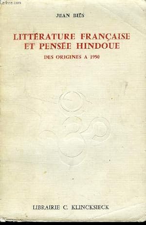 Bild des Verkufers fr LITTERATURE FRANCAISE ET PENSEE HINDOUE DES ORIGINES A 1950 zum Verkauf von Le-Livre