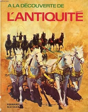 Bild des Verkufers fr A LA DECOUVERTE DE L'ANTIQUITE zum Verkauf von Le-Livre
