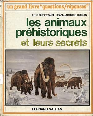 Bild des Verkufers fr LES ANIMAUX PREHISTORIQUES ET LEURS SECRETS zum Verkauf von Le-Livre