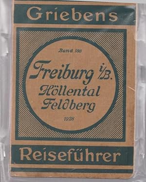 Seller image for Freiburg i/B., Hllental, Feldberg, Belchen, Blauen und Kaiserstuhl. Griebens Reisefhrer Band 188. Kleine Ausgabe. for sale by Ant. Abrechnungs- und Forstservice ISHGW