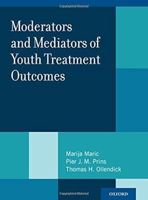 Imagen del vendedor de Moderators and Mediators of Youth Treatment Outcomes a la venta por Bellwetherbooks