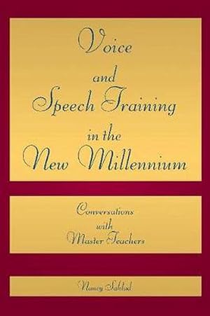 Seller image for Voice and Speech Training in the New Millennium: Conversations with Master Teachers (Paperback) for sale by Grand Eagle Retail