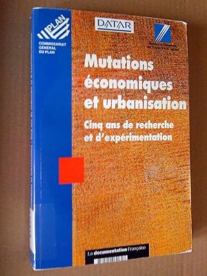 MUTATIONS ECONOMIQUES ET URBANISATION, CINQ ANS DE RECHERCHE ET D'EXPERIMENTATION