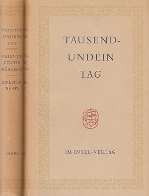 Tausendundein Tag. 2 Bände. Orientalische Erzählungen. Auswahl und Nachwort von Paul Ernst. Übert...