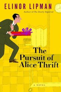 Seller image for The Pursuit Of Alice Thrift for sale by Fleur Fine Books