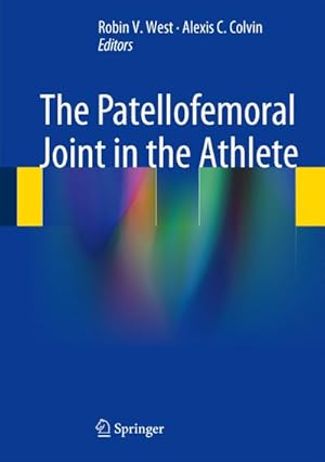 Bild des Verkufers fr The Patellofemoral Joint in the Athlete zum Verkauf von AHA-BUCH GmbH