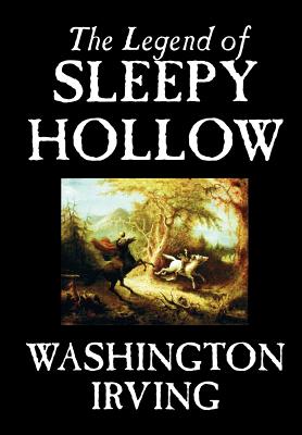 Imagen del vendedor de The Legend of Sleepy Hollow by Washington Irving, Fiction, Classics (Hardback or Cased Book) a la venta por BargainBookStores