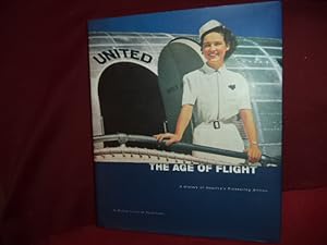 Imagen del vendedor de The Age of Flight. A History of America's Pioneering Airline. United. a la venta por BookMine