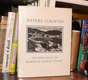 Seller image for Jeffers Country; The Seed Plots of Robinson Jeffers Poetry for sale by The Reluctant Bookseller