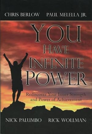 Imagen del vendedor de You Have Infinite Power: Rediscover Your Inner Strength and Power of Achievement a la venta por Kenneth A. Himber