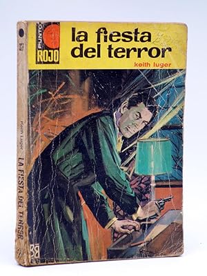 PUNTO ROJO 327. LA FIESTA DEL TERROR (Keith Luger) Bruguera Bolsilibros, 1968