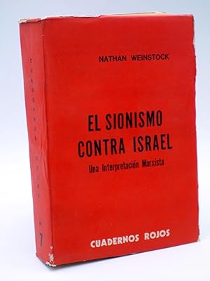Imagen del vendedor de CUADERNOS ROJOS 7. EL SIONISMO CONTRA ISRAEL, UNA INTERPRETACI?N MARXISTA (Nathan Weinstock). OFRT a la venta por Libros Fugitivos