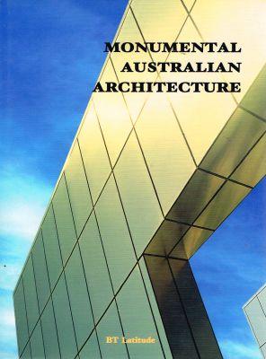 Imagen del vendedor de MONUMENTAL AUSTRALIAN ARCHITECTURE. a la venta por Sainsbury's Books Pty. Ltd.