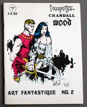 ART FANTASTIQUE No. 2 : FRAZETTA, CRANDALL, WOOD.(limited to 1500 copies);
