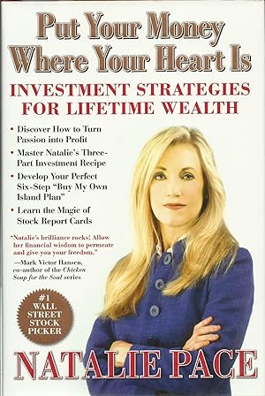 Imagen del vendedor de Put Your Money Where Your Heart Is: Investment Strategies for Lifetime Wealth from a #1 Wall Street Stock Picker a la venta por ELK CREEK HERITAGE BOOKS (IOBA)