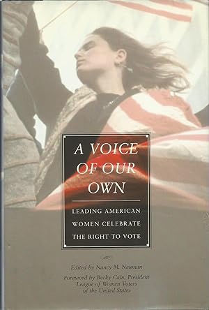 Seller image for A Voice of Our Own: Leading American Women Celebrate the Right to Vote for sale by ELK CREEK HERITAGE BOOKS (IOBA)