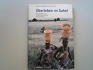 Seller image for berleben im Sahel: Eine kologische und entwicklungspolitische Herausforderung. for sale by Antiquariat Bookfarm