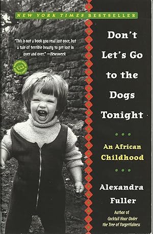 Don 't Let's Go to the Dogs Tonight - An African Childhood
