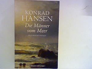Seller image for Die Mnner vom Meer : Historischer Roman. for sale by ANTIQUARIAT FRDEBUCH Inh.Michael Simon