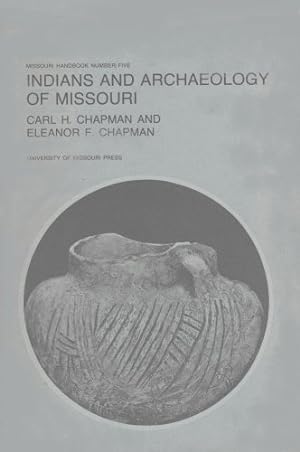 Immagine del venditore per Indians and Archaeology of Missouri venduto da The Book House, Inc.  - St. Louis