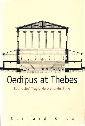 Bild des Verkufers fr Oedipus at Thebes. Sophocles' tragic hero and his time. zum Verkauf von Fundus-Online GbR Borkert Schwarz Zerfa