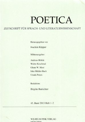 Image du vendeur pour Poetica. 45. Band 2013; Heft 1-2. Zeitschrift fr Sprach- und Literaturwissenschaft. mis en vente par Fundus-Online GbR Borkert Schwarz Zerfa